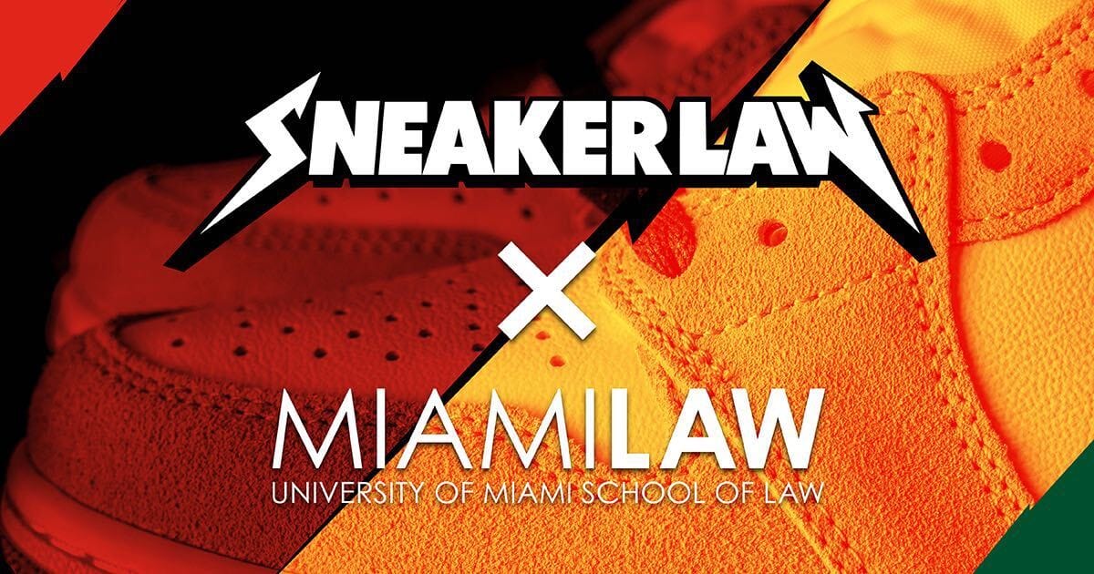 Sneaker Law x Miami Law Presents: Case Study Competition