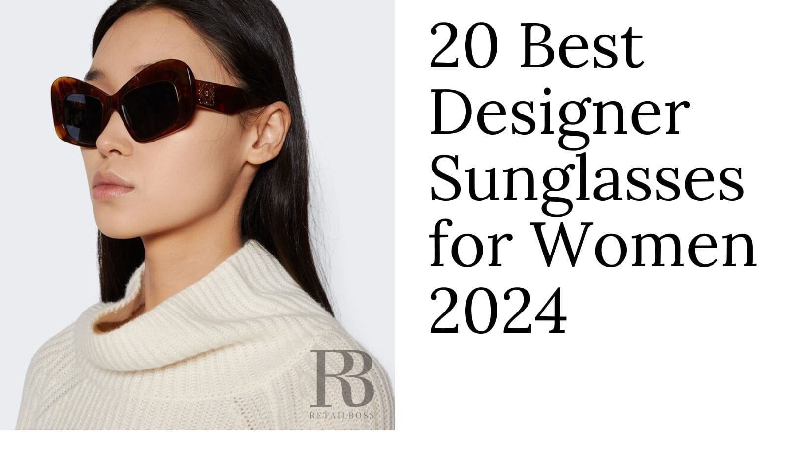 20 Best Designer Sunglasses for Women 2024